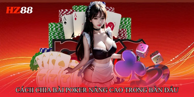 Cách Chia Bài Poker Chuẩn Xác Theo Quy Trình Chuyên Nghiệp 4 Cách chia bài poker nâng cao trong bàn đấu chuyên nghiệp
