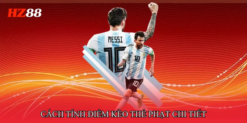 Cách tính điểm Kèo thẻ phạt chi tiết