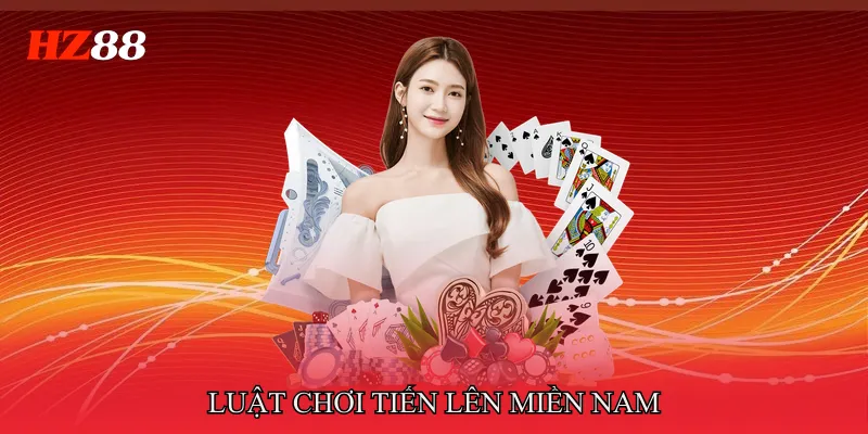 Luật Chơi Tiến Lên Miền Nam Và Những Quy Tắc Quan Trọng 4 Luật chơi tiến lên miền nam