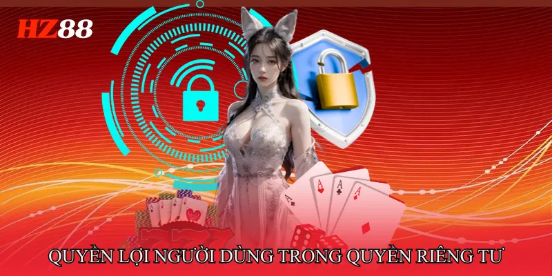 Quyền lợi người dùng trong Quyền riêng tư
